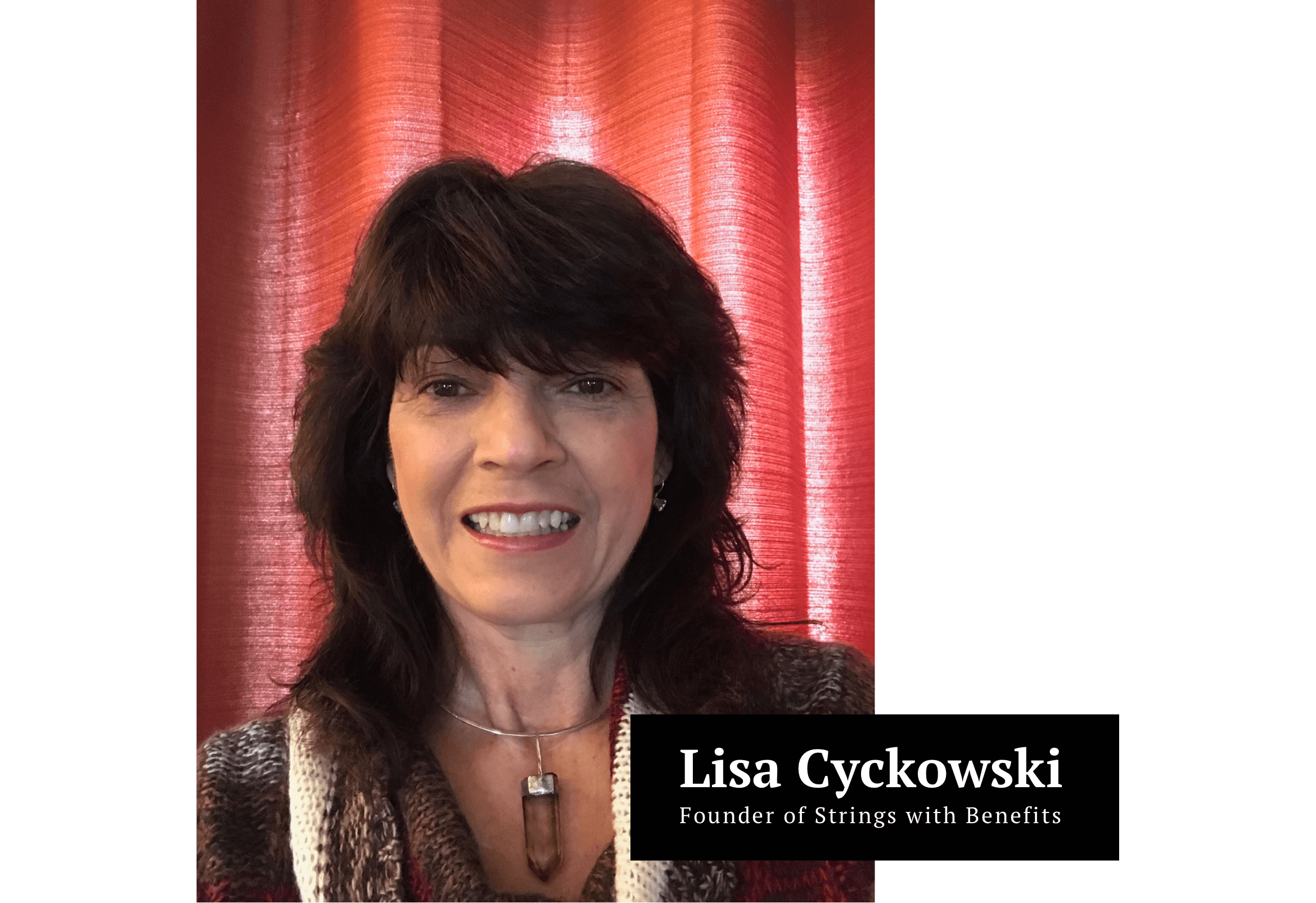 Lisa Cyckowski, founder and artist of Strings with Benefits